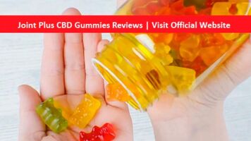 Joint Plus CBD Gummies : Reviews (Cost 2024) IS Ingredients Scam?