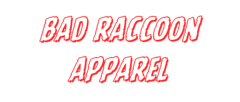 Bad Raccoon Apparel