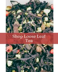 Loose Leaf Tea, Tea Bags, Tea Accessories
