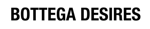 Bottega Desires
