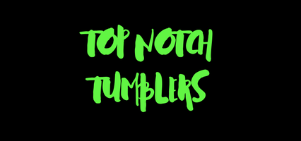 Top Notch Tumblers 210