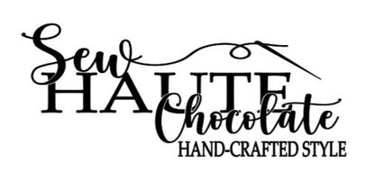 Sew Haute Chocolate, Etc.