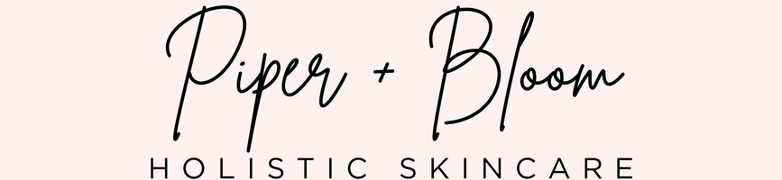 Piper & Bloom- Holistic Skincare 