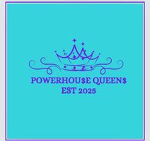 Powerhou$e Queen$