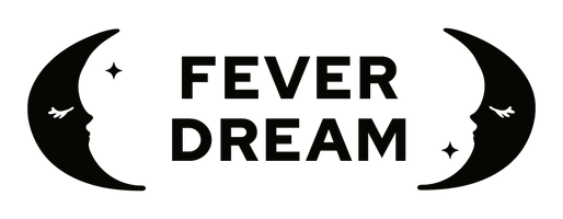 Fever Dream