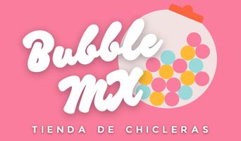 Bubble MX | Tienda de Chicles