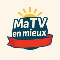 Ma TV en Mieux