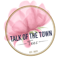 Talk of the Town Tees