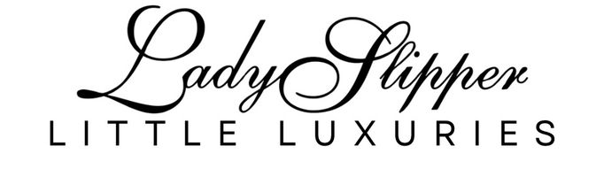 Lady Slipper Little Luxuries