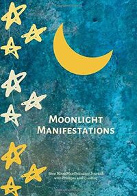 What Is Moonlight Manifestation?