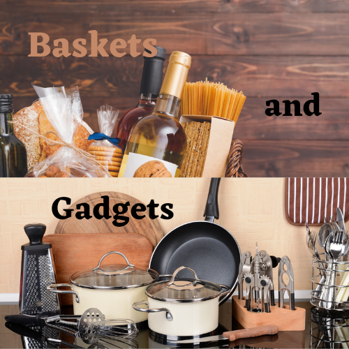 Gift Baskets and Kitchen Gadgets