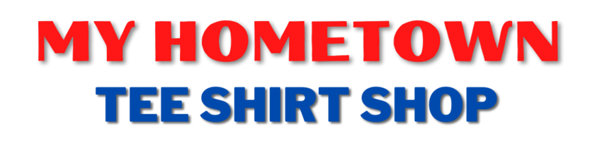 My Hometown Tee Shirt Shop