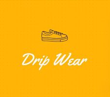 Drip Wear