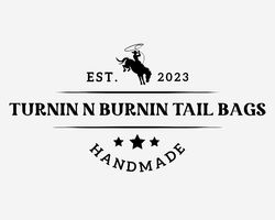 Turnin N burnin Tail bags