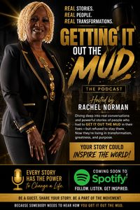 SPOTIFY INTERVIEW WITH GETTING IT OUT THE MUD HOST RACHEL