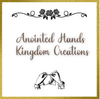 Anointed Hands Kingdom Creations