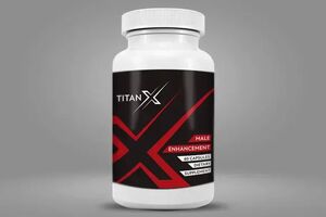 Titan X Male Enhancement  REVIEWS DOES IT REALLY WORK? THE TRUTH